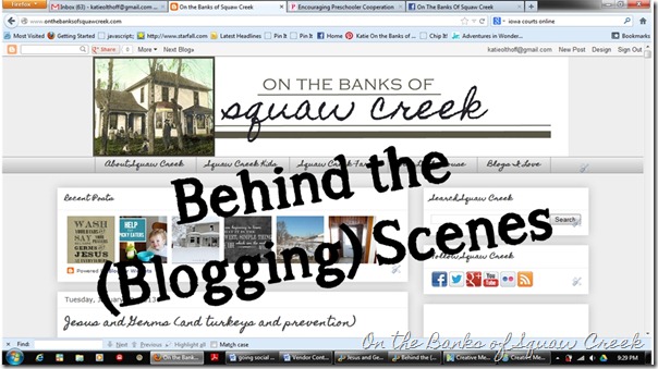 behind the blogging scenes - On The Banks of Squaw Creek