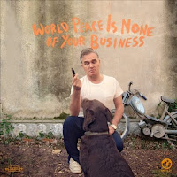 World Peace Is None of Your Business [Single]