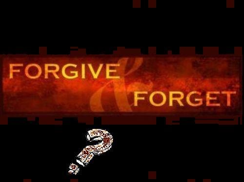 [forgive-and-forget2.jpg]