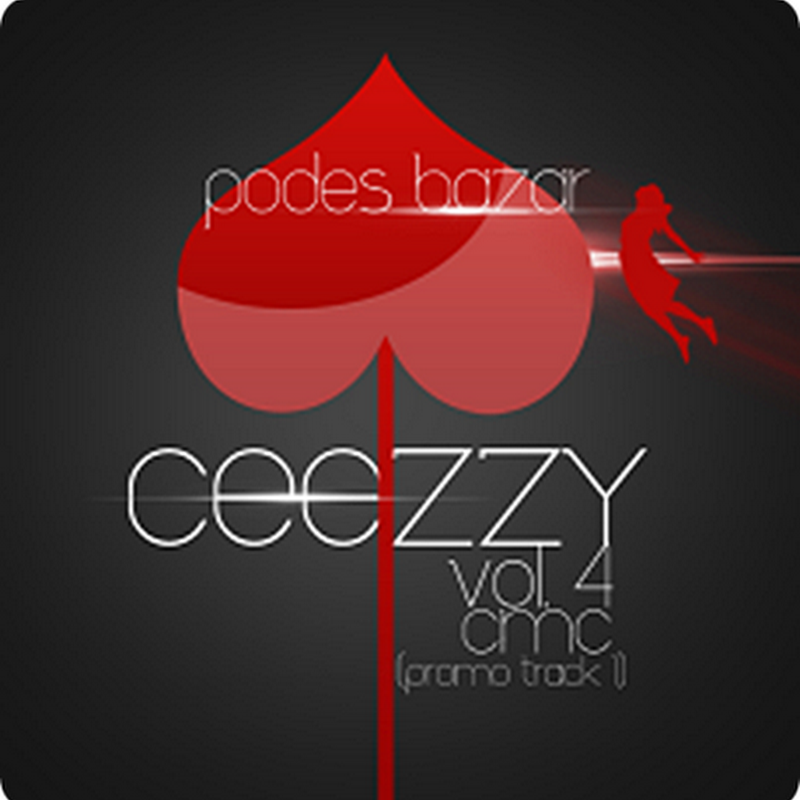 CMC – Mixtape “Ceezzy Vol.4”: Podes Bazar [Promo Track]