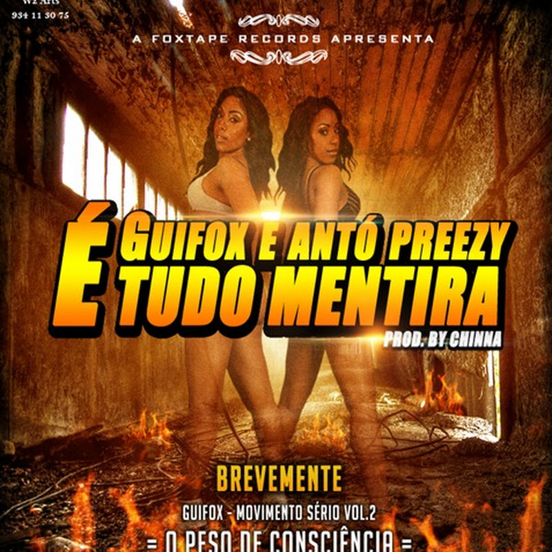Guifox & Antó Preezy - É Tudo Mentira (Prod. By Chinna) [Download Gratuito]