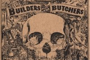 The Builders And The Butchers