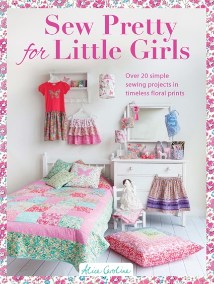 Sew Pretty for Little Girls book by Alice Caroline