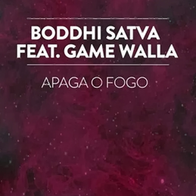 Boddhi Satva feat. Game Walla - Apaga O Fogo (Ancestral Dub 2014) [Download]