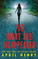 The Night She Disappeared by Aprile Henry