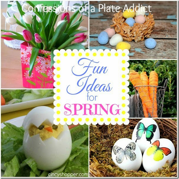 CONFESSIONS OF A PLATE ADDICT Fun Ideas for Spring