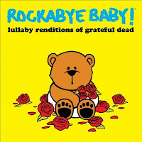 Rockabye Baby! Lullaby Renditions of Grateful Dead