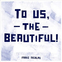 To Us, the Beautiful!