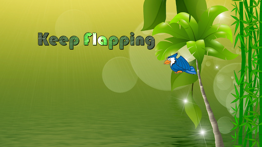 Keep Flapping