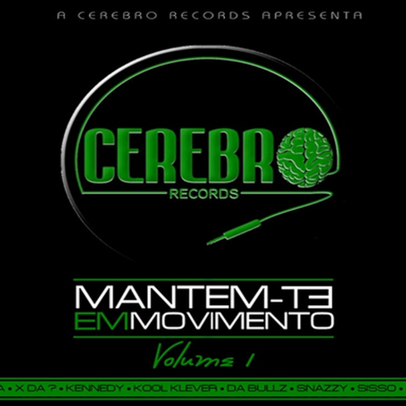 Cérebro Records Apresenta: Mantém-te Em Movimento Vol. 1 [Download Gratuito]