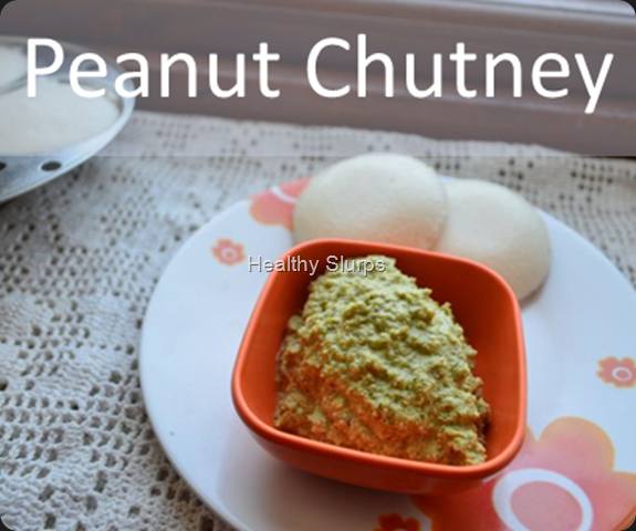 Peanut chutney and idli - power breakfast