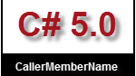 What’s New in C# 5.0 - Learn about CallerMemberName Attribute