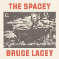 The Spacey Bruce Lacey: Film Music & Improvisations, Vol. 1