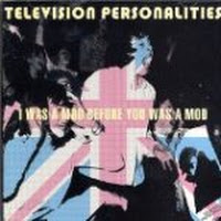 I Was A Mod Before You Was A Mod