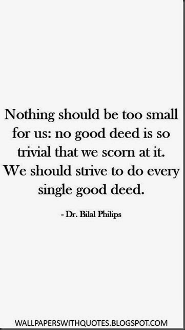 No Good Deed Is So Trivial… Strive To Do Every Good Deed