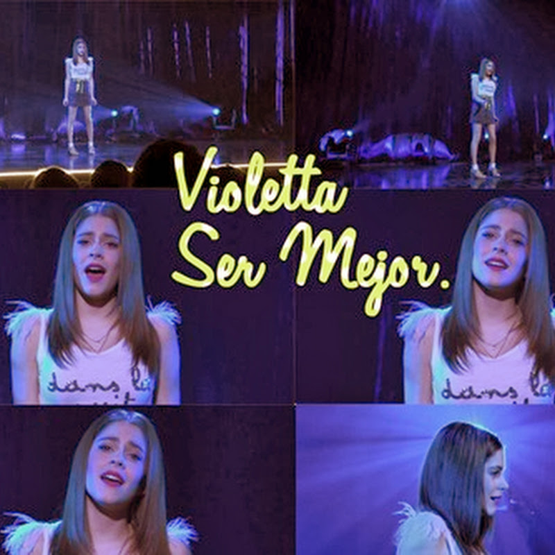 Violetta 2 : “ Ser Mejor “ versuri si videoclip