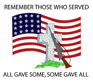 Memorial Day - Remember those who served, all gave some, some gave all.