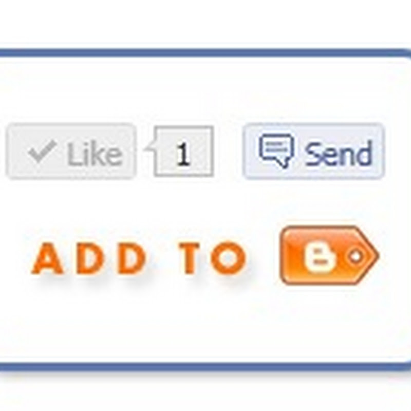 Add Facebook Like and Send Button To Blogger Blogs