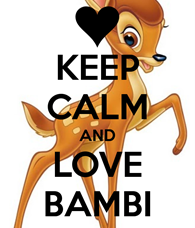Keep_calm_and_love_Bambi