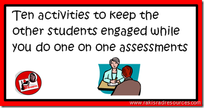 10 ways to keep students engaged in thinking and learning while you complete beginning of the year assessments.  Ideas from Heidi Raki of Raki's Rad Resources.