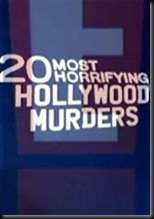 20 Most Horrifying Hollywood Murders 2006