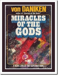 Miracles Of The Gods By Erich Von Daniken