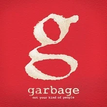 Garbage Not Your Kind of People