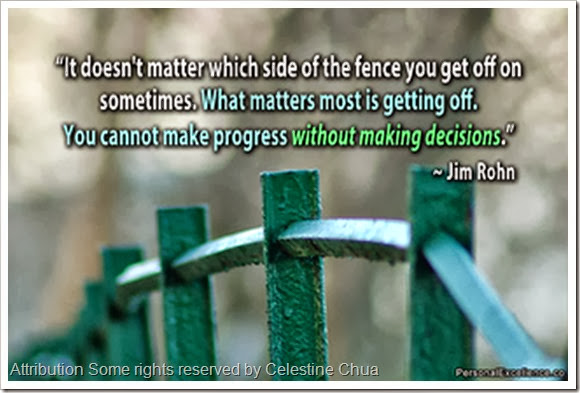 You Cannot Make Progress Without Making Decisions Attribution Some rights reserved by Celestine Chua