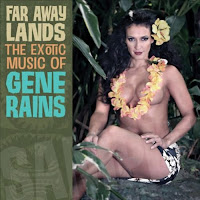 Far Away Lands: The Exotic Music of Gene Rains