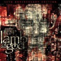 Lamb of God- As the Palaces Burn (10th Anniversary Edition) [Original recording remixed and remastered]