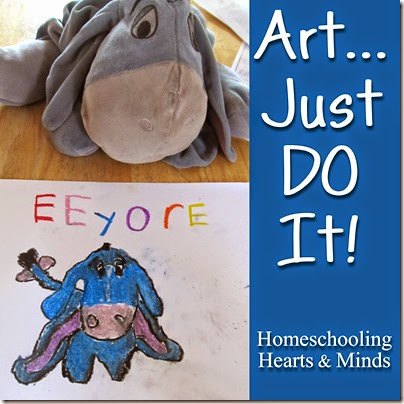 Art...Just DO It!  at Homeschooling Hearts & Minds