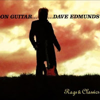 On Guitar...Dave Edmunds: Rags & Classics