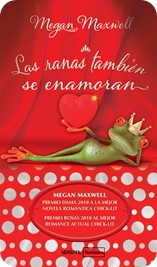Las ranas también se enamoran, de Megan Maxwell