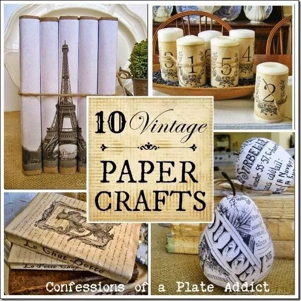 CONFESSIONS OF A PLATE ADDICT 10 Vintage Paper Crafts...Plus How to Age Paper