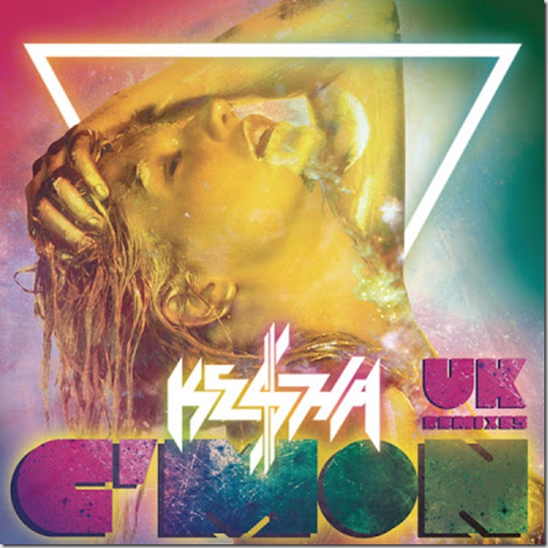 Ke$ha - C'Mon (UK Remixes) [EP]
