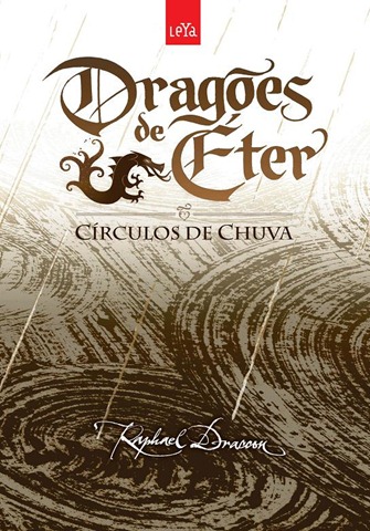 Círculos de Chuva - Dragões de Éter, de Raphael Draccon