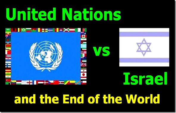 UN vs Israel -  End of World