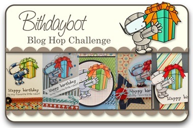 Birthdaybot Blog Hop Challenge