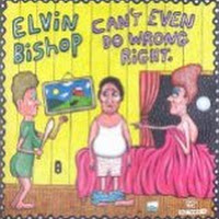 Can't Even Do Wrong Right