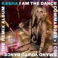 I Am The Dance Commander + I Command You To Dance:The Remix Album