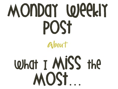 Monday Weekly Post about What I miss the most the wander weg judi fox
