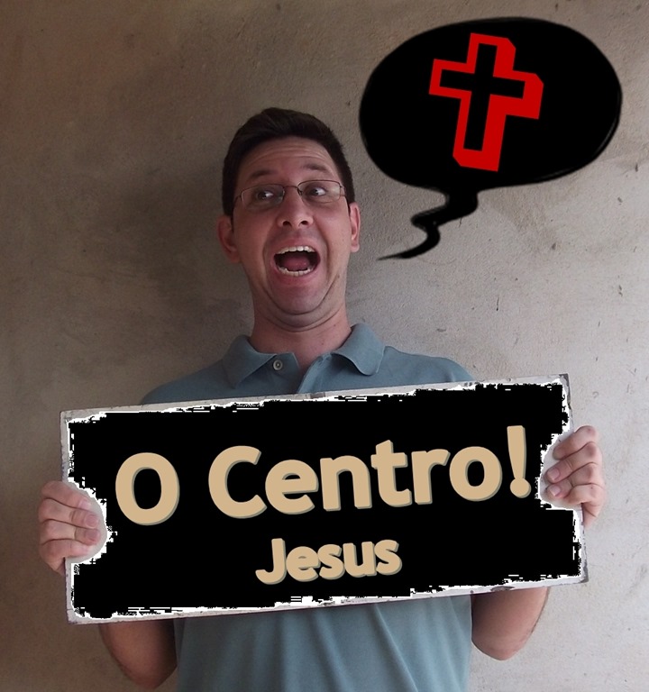 [JESUS%2520O%2520CENTRO%255B2%255D.jpg]
