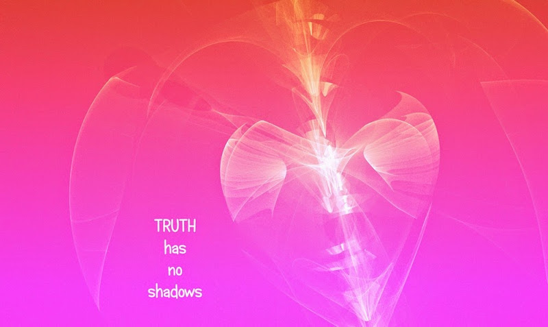 truth no shadows