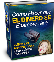 CÓMO HACER QUE EL DINERO SE ENAMORE DE TI [ Curso ] – Tres atajos para manifestar dinero, poder y libertad económica