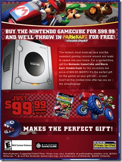 Anúncio da baixa de preço do Nintendo GameCube. A esse ponto, valia até mesmo dar um Double Dash de graça para impulsionar as vendas