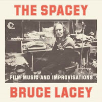 The Spacey Bruce Lacey: Film Music & Improvisations