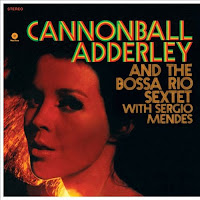 Cannonball Adderley & the Bossa Rio Sextet with Sergio Mendes