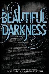 Beautiful Darkness by Kami Garcia, margaret Stohl