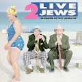 2 Live Jews