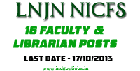 LNJN NICFS Recruitment 2013
